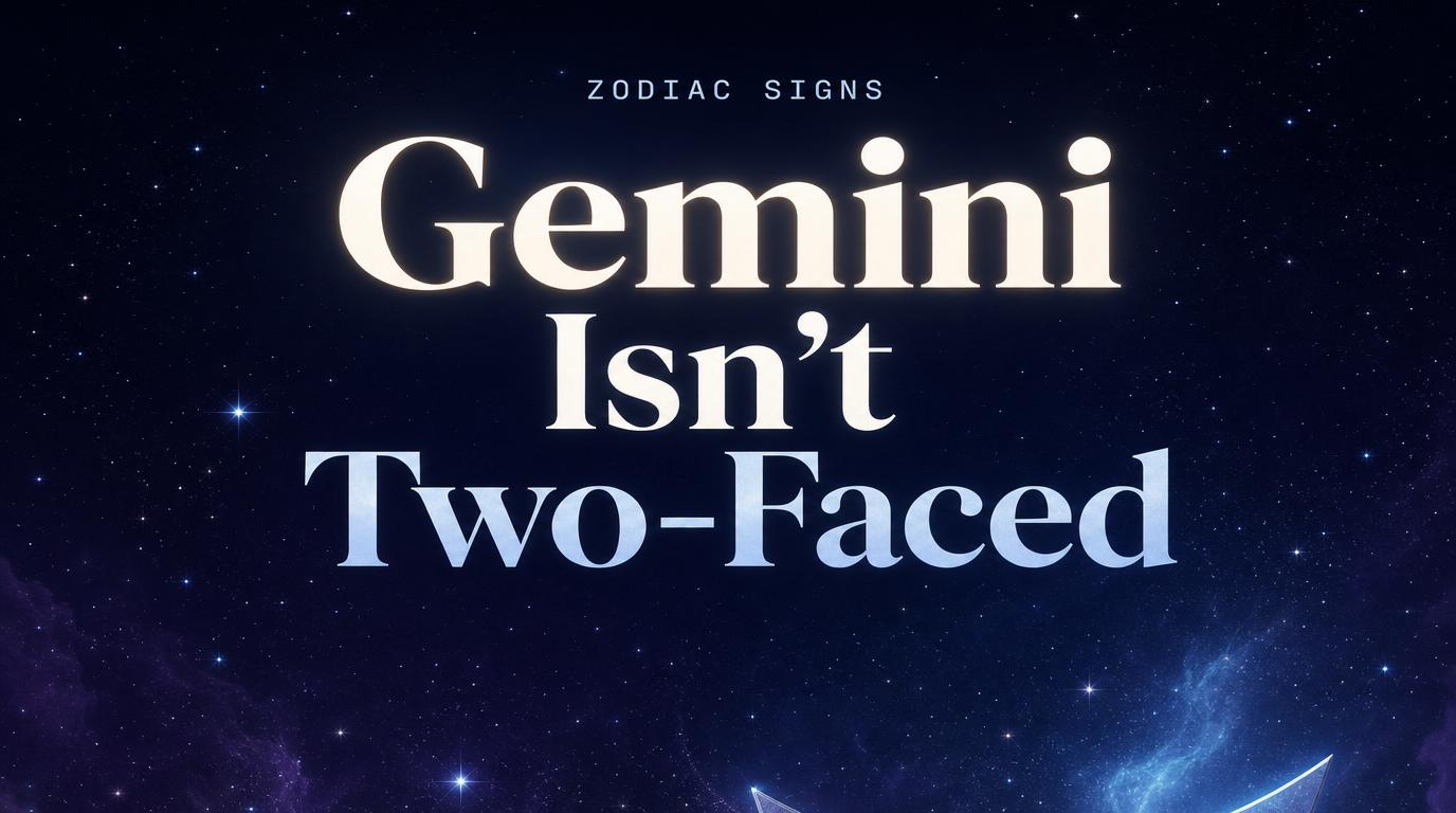 Gemini Zodiac Sign: The Real Reason This Sign Gets Called Two-Faced