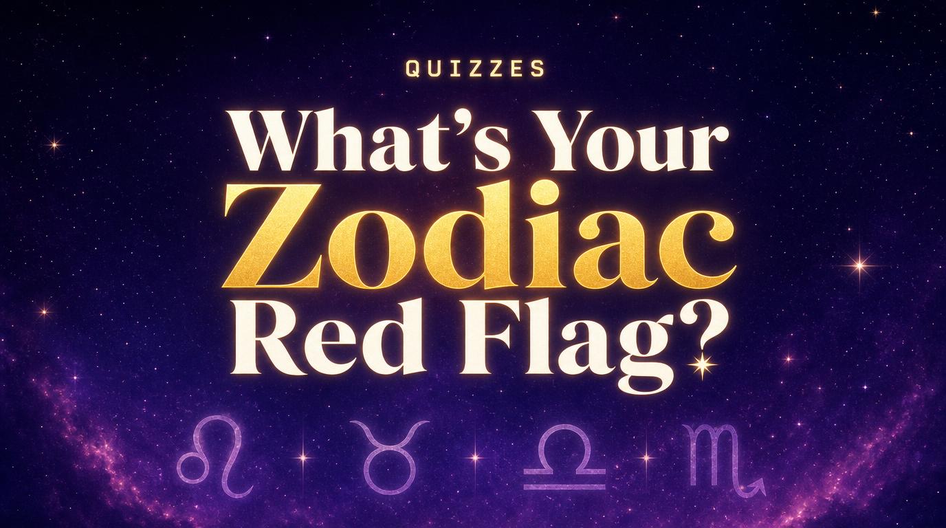 zodiac red flag quiz