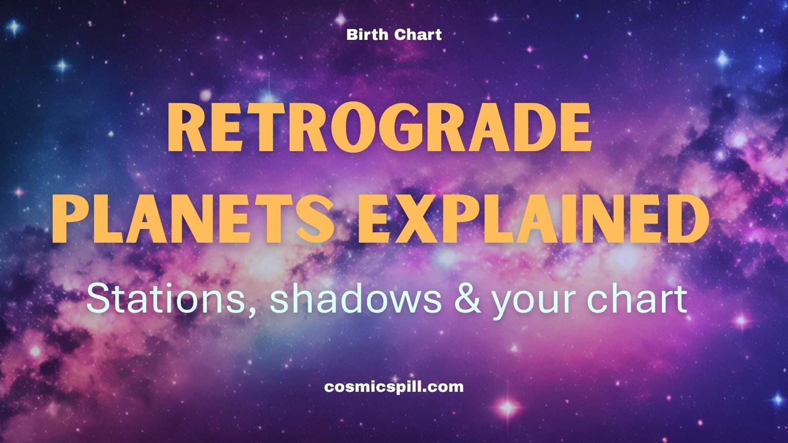 Retrograde Planets Explained: What Actually Happens When a Planet Turns Around