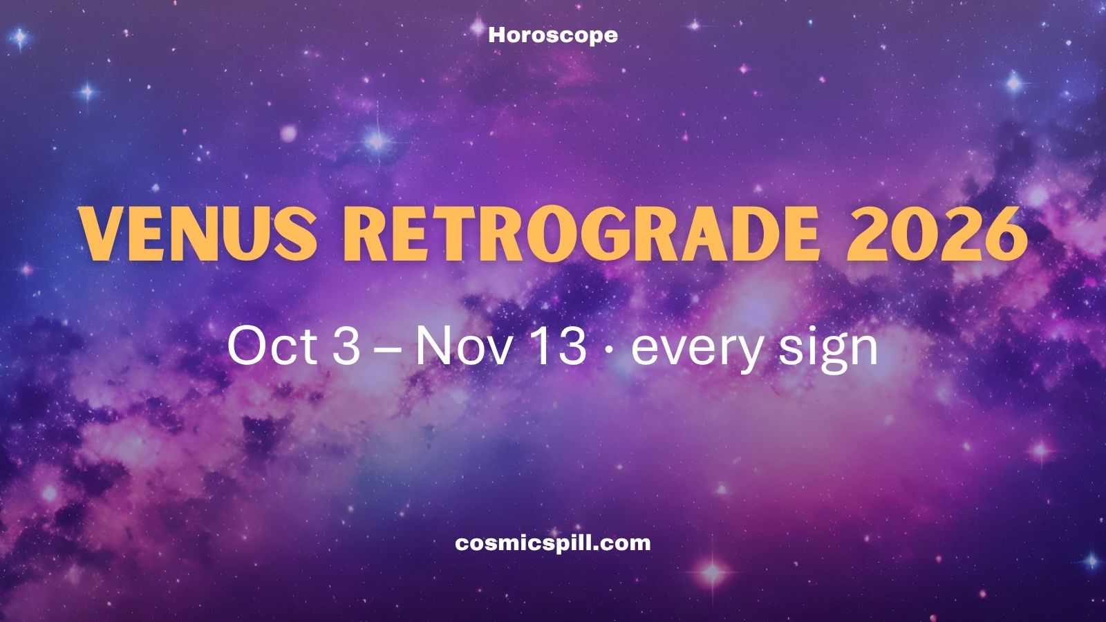 Venus Retrograde 2026 – Oct 3 – Nov 13, every sign