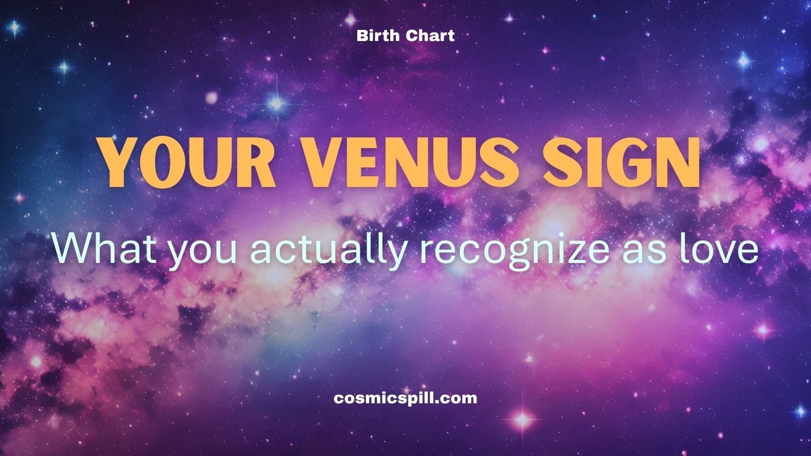 Venus Signs Explained: What Each One Actually Recognizes as Love