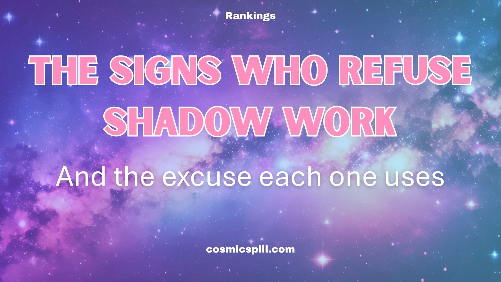 The Signs Who Refuse Shadow Work – And the excuse each one uses