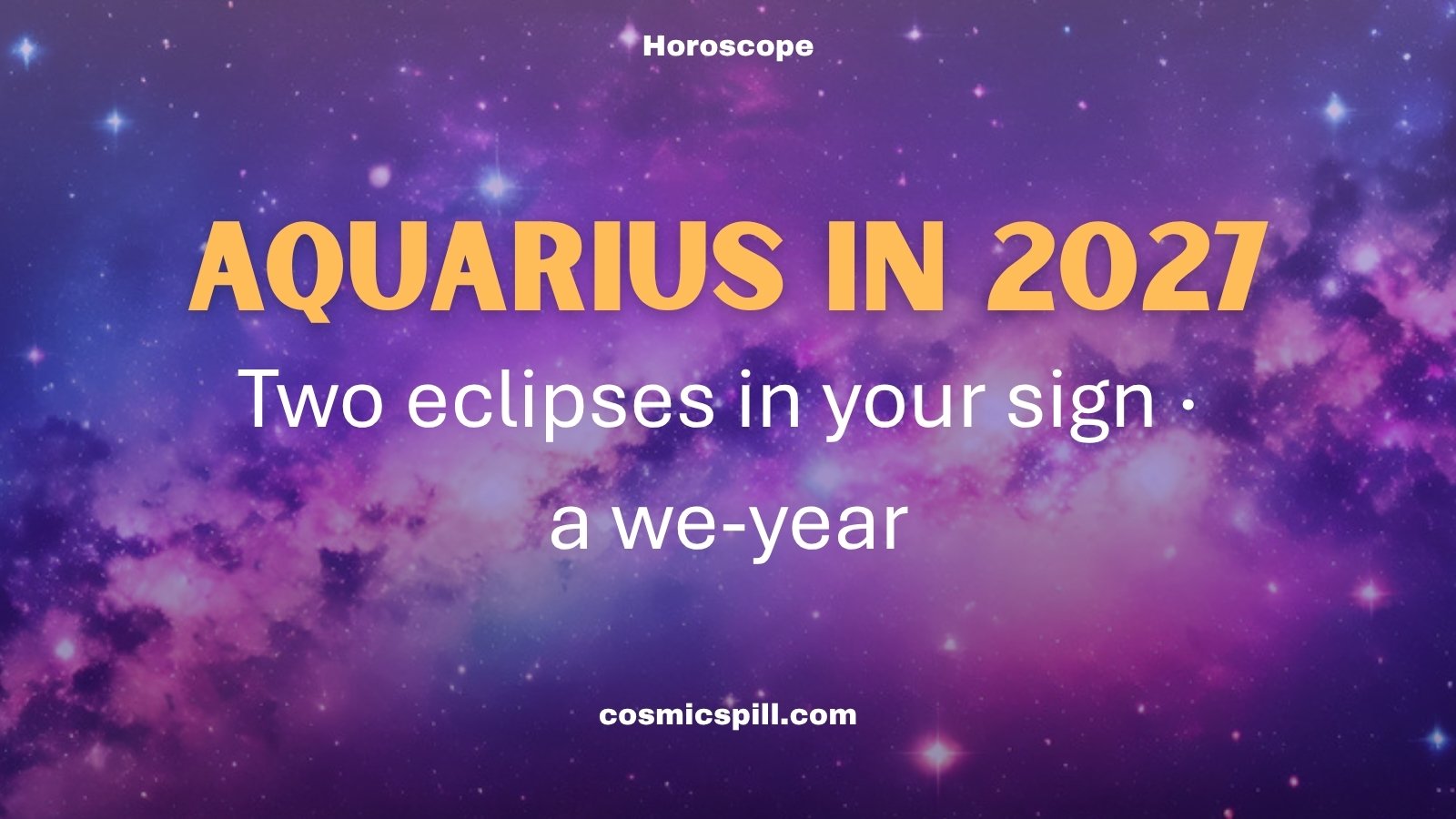 How Aquarius’s Life Will Change in 2027 – Love, Career, Money & Energy Forecast